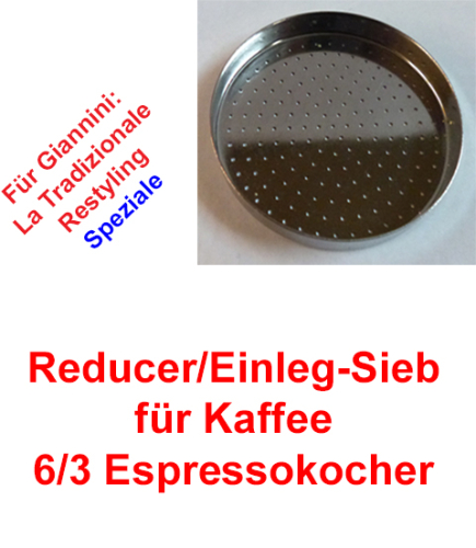 1x Sieb 6/3 Espressokocher Giannini (Reducer)